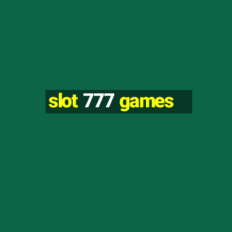 slot 777 games