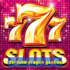 fortune dragon ganhos