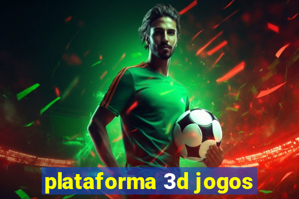 plataforma 3d jogos