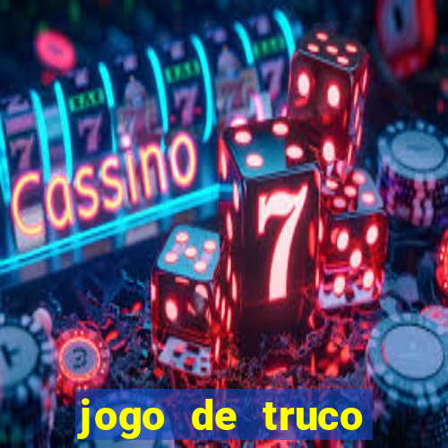 jogo de truco valendo dinheiro real