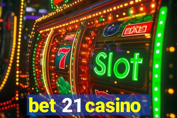 bet 21 casino