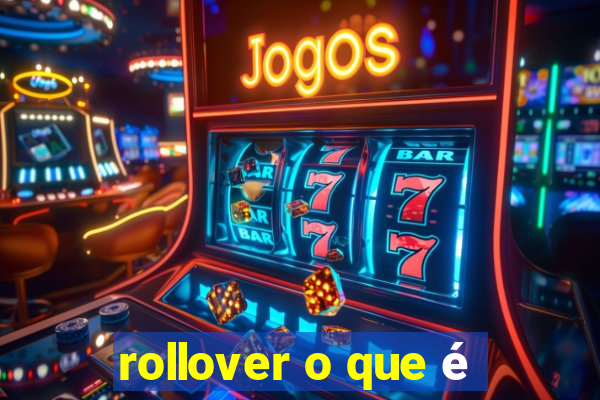 rollover o que é