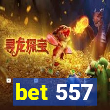 bet 557