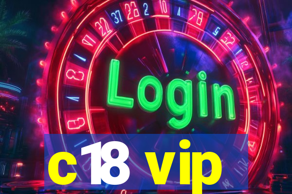 c18 vip