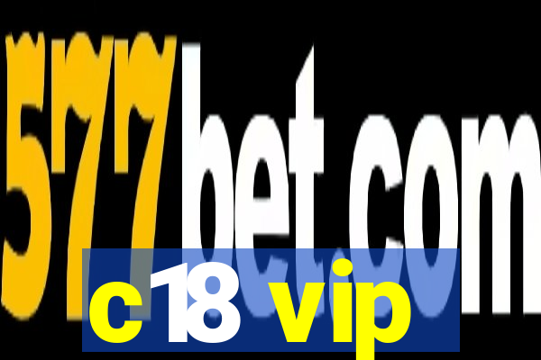 c18 vip