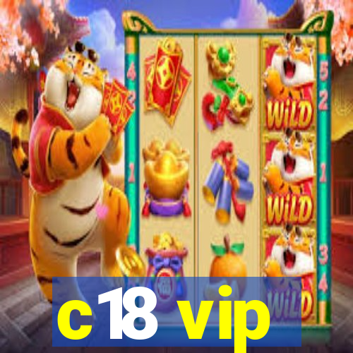 c18 vip