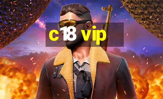 c18 vip