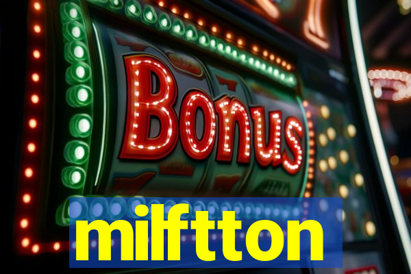 milftton