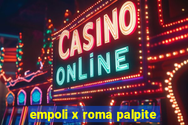 empoli x roma palpite