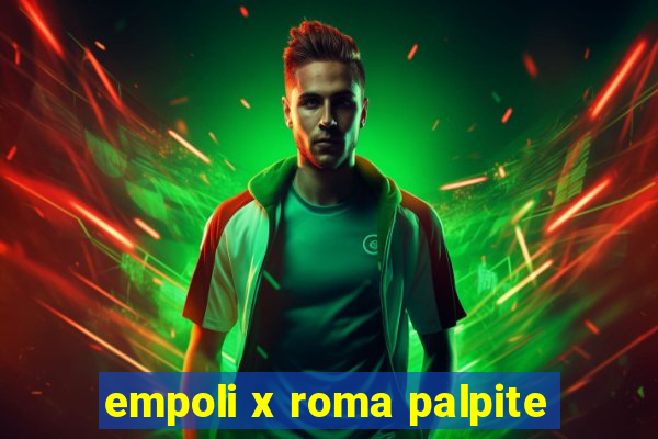 empoli x roma palpite