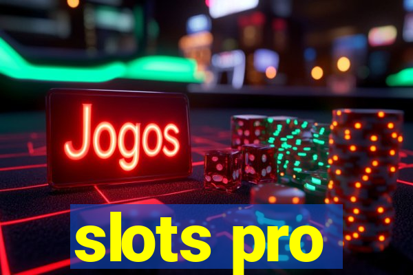 slots pro