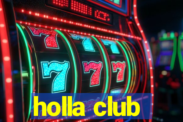 holla club