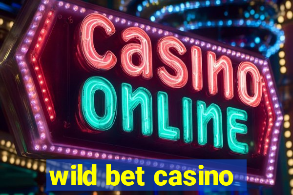 wild bet casino