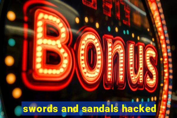 swords and sandals hacked