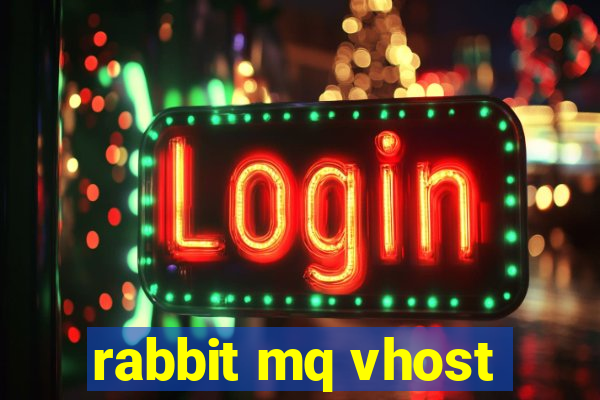 rabbit mq vhost