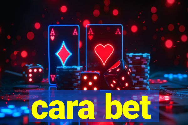 cara bet