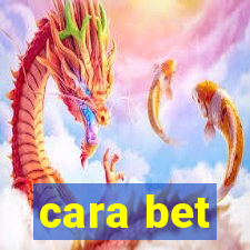 cara bet