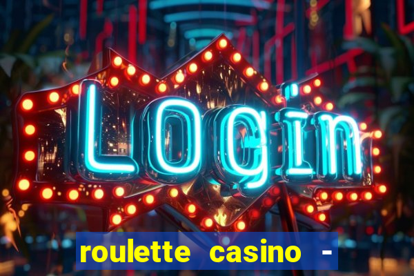 roulette casino - lucky wheel