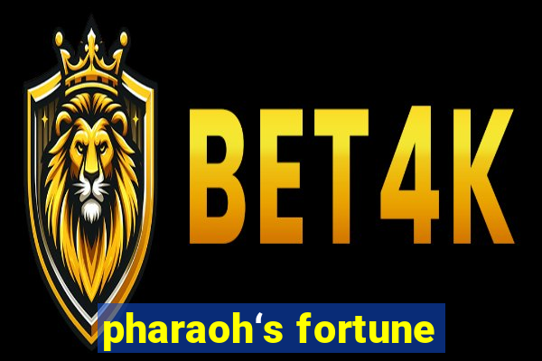 pharaoh‘s fortune