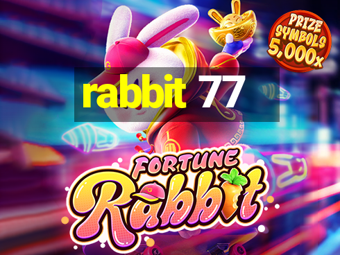 rabbit 77