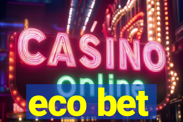 eco bet