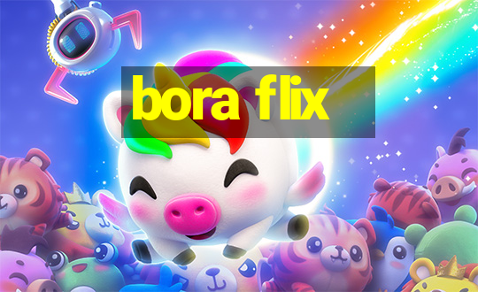 bora flix