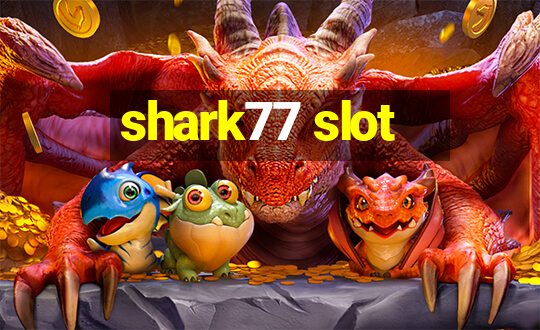 shark77 slot