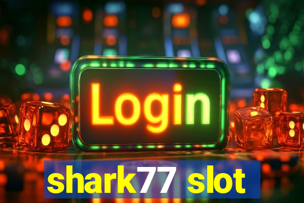 shark77 slot