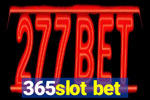 365slot bet