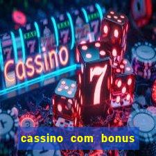 cassino com bonus sem deposito