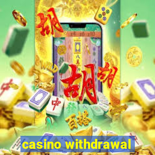 casino withdrawal