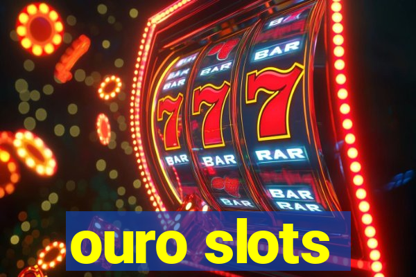 ouro slots