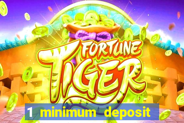 1 minimum deposit casino nz