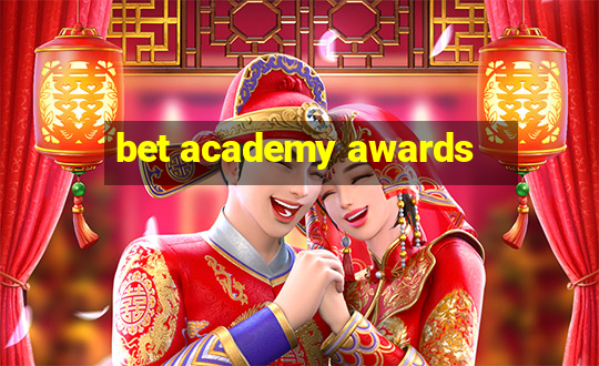 bet academy awards