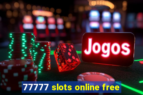 77777 slots online free