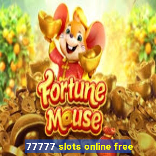 77777 slots online free