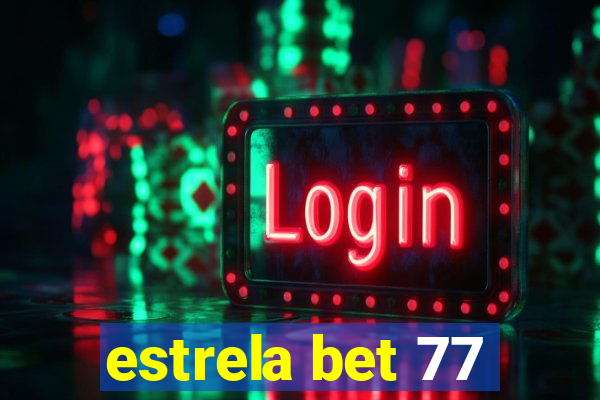 estrela bet 77