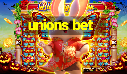 unions bet