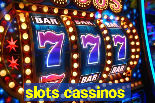 slots cassinos