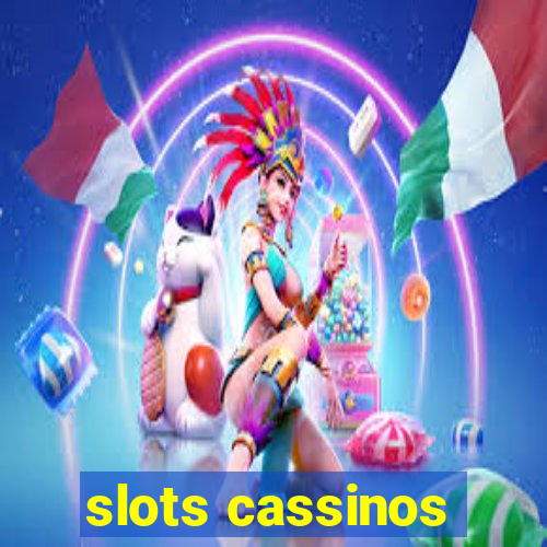 slots cassinos