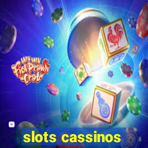 slots cassinos