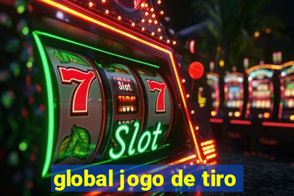 global jogo de tiro