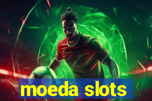 moeda slots