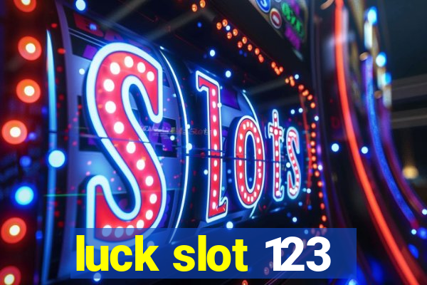 luck slot 123