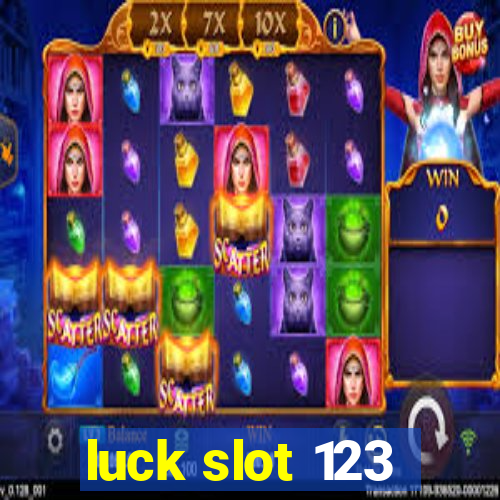 luck slot 123