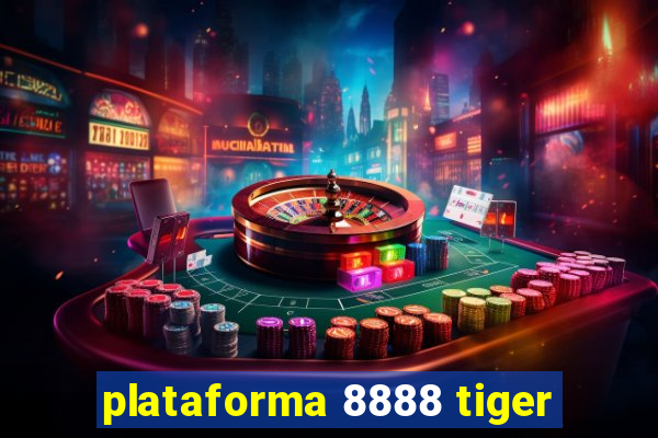 plataforma 8888 tiger