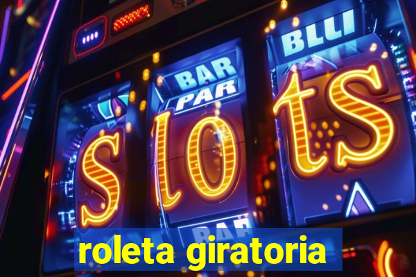 roleta giratoria