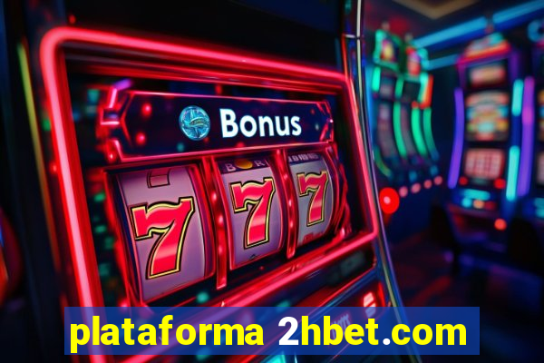 plataforma 2hbet.com