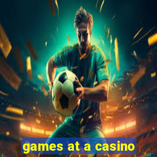 games at a casino