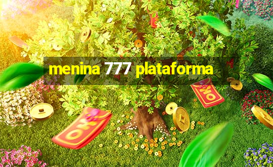 menina 777 plataforma